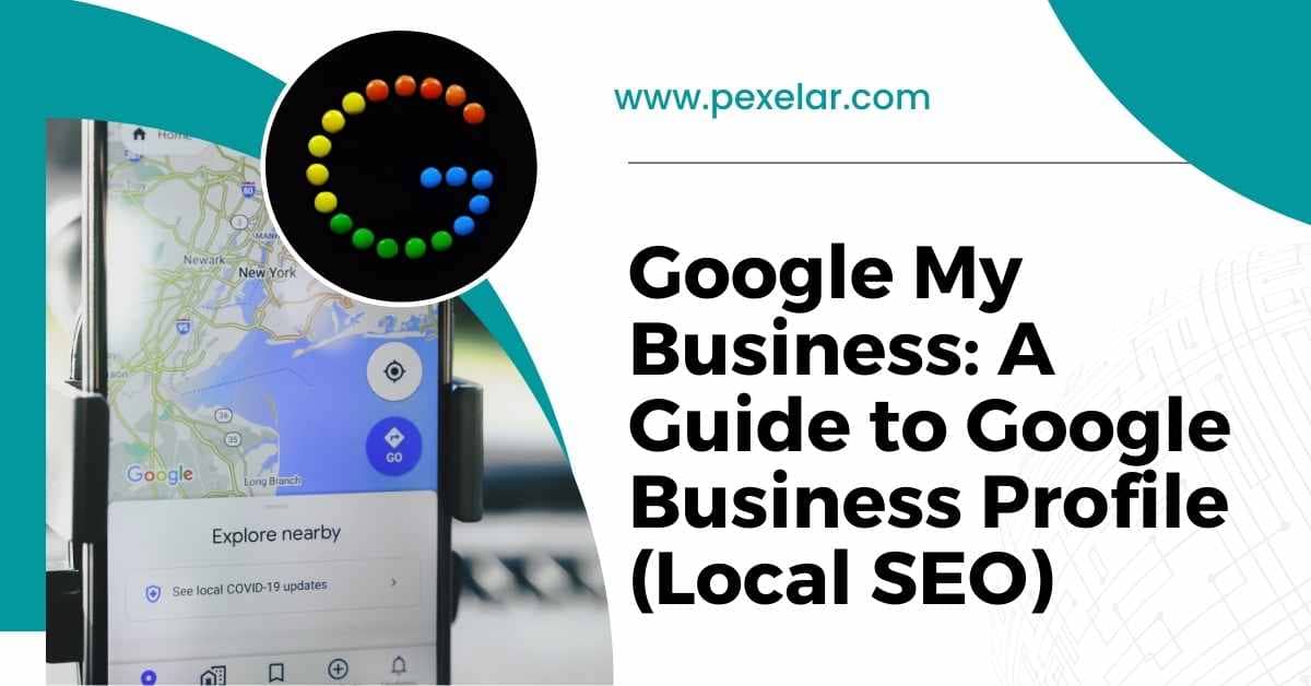 Google My Business A Guide to Google Business Profile (Local SEO)